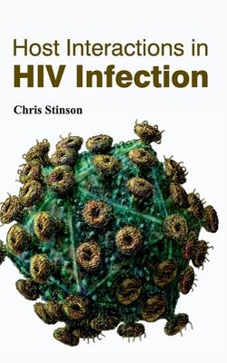 Host Interactions In Hiv Infection
