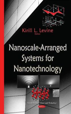 Nanoscale-arranged Systems For Nanotechnology