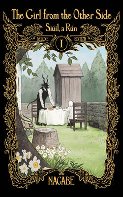 The Girl From The Other Side: SiÚil, A RÚn Deluxe Edition I (vol. 1-3 Hardcover Omnibus)