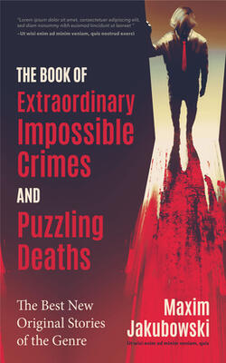 The Book Of Extraordinary Impossible Crimes And Puzzling Deaths