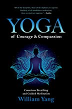 Yoga Of Courage And Compassion