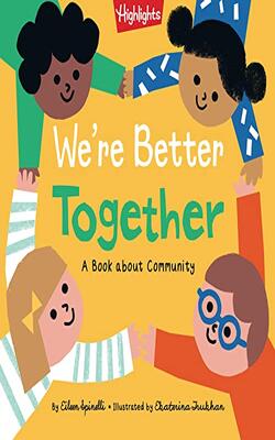 We''re Better Together: A Book About Comm