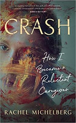 Crash: How I Became A Reluctant Caregiver