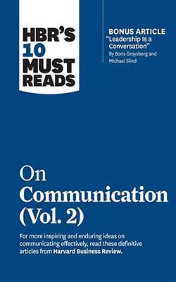 HBR 10 Must Read on Communication - Vol 2
