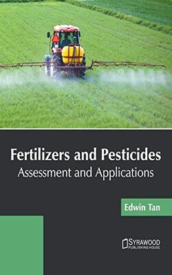 Fertilizers And Pesticides: Assessment And Applications