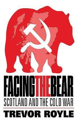 Facing The Bear: Scotland And The Cold War