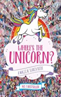 Where\\\'s The Unicorn?: A Magical Search-and-find Book