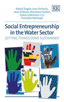 Social Entrepreneurship In The Water Sector : Getting Things Done Sustainably