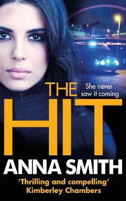 The Hit: A Gripping, Gritty Thriller That Will Have You Hooked From The First Page! Rosie Gilmour 9