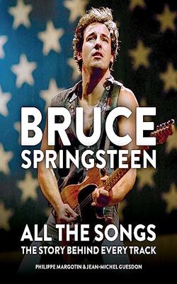Bruce Springsteen: All The Songs