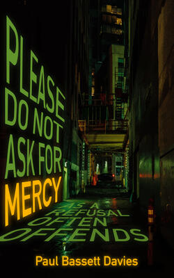 Please Do Not Ask For Mercy As A Refusal Often Offends