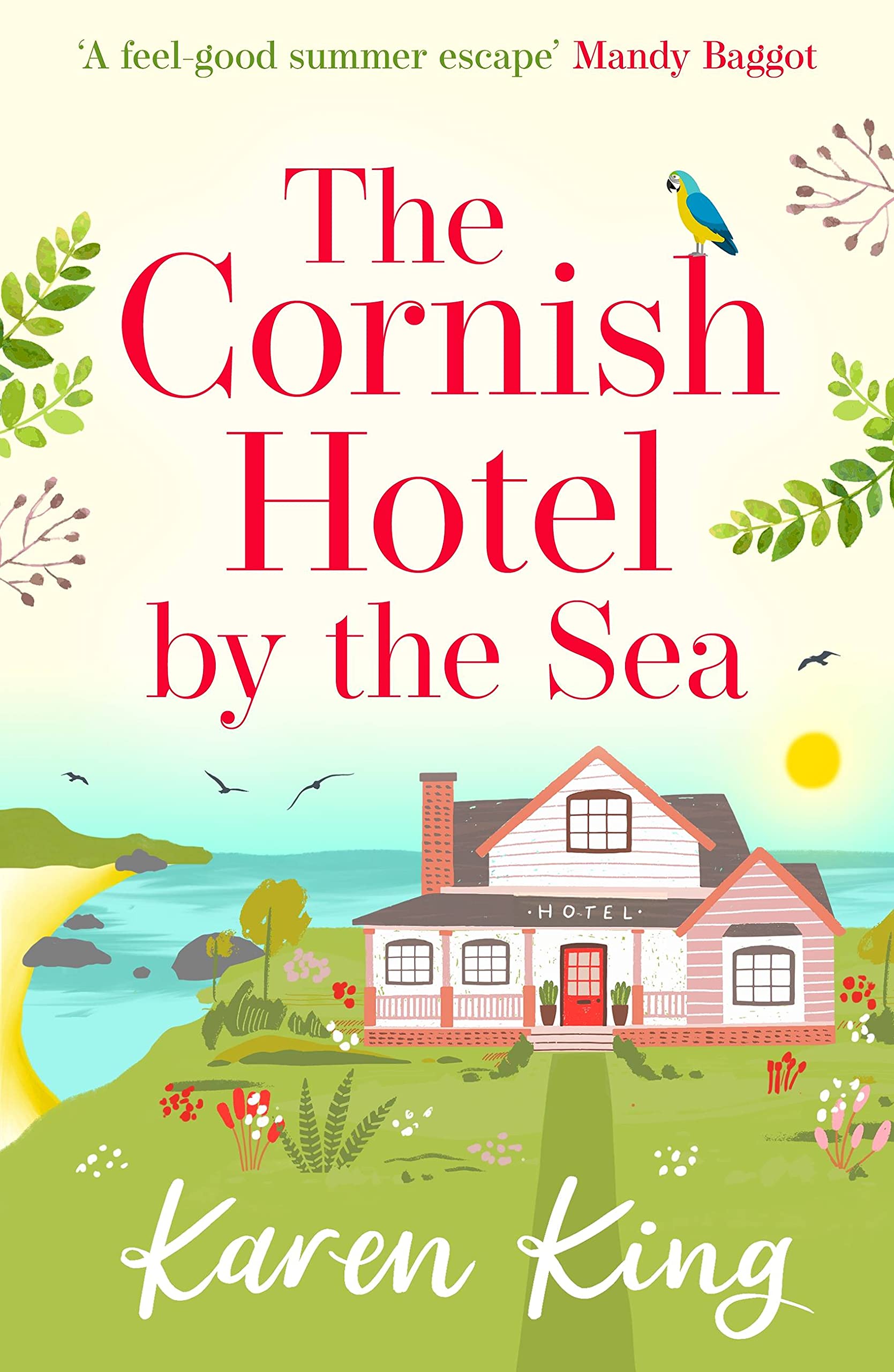 The Cornish Hotel By The Sea: The Perfect Uplifting Summer Read