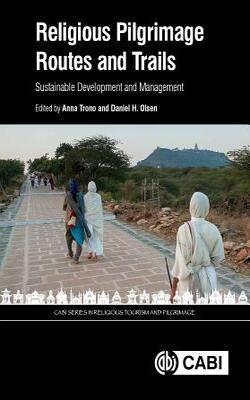 Religious Pilgrimage Routes And Trails Sustainable Development And Management