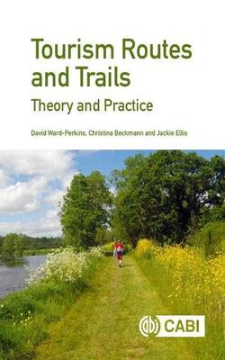 Tourism Routes And Trails: Theory And Practice