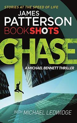 Chase (a Michael Bennett Thriller)