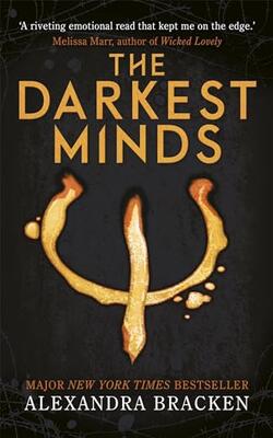The Darkest Minds: A Darkest Minds Novel Book 1