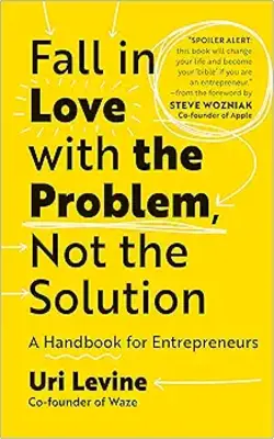 Fall In Love With The Problem, Not The S