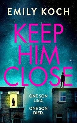Keep Him Close: A Moving And Suspenseful Mystery For 2021 That You Won't Be Able To Put Down