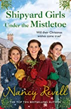Shipyard Girls Under The Mistletoe: The Shipyard Girls Series Book 11