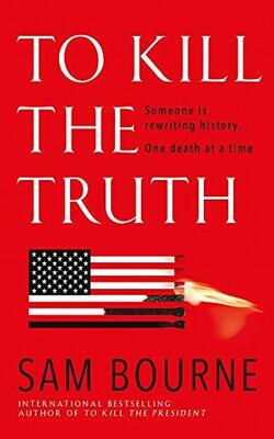 To Kill The Truth