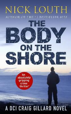 The Body On The Shore: An Absolutely Gripping Crime Thriller
