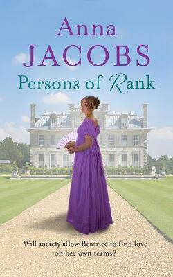 Persons Of Rank: An Uplifting And Romantic Historical Saga