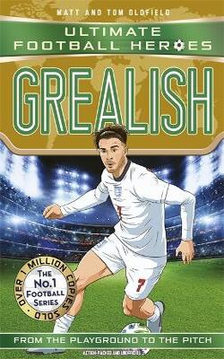 Grealish (ultimate Football Heroes - The No.1 Football Series): Collect Them All!