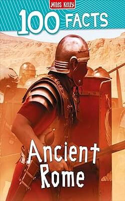 100 Facts: Ancient Rome