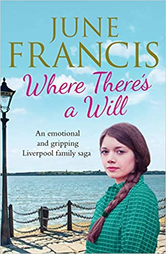 Where There's A Will: An Emotional And Gripping Liverpool Family Saga