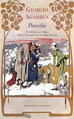 Pinocchio – The Adventures Of A Puppet, Doubly Commented Upon And Triply Illustrated