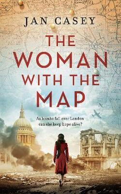 The Woman With The Map: An Emotional And Compelling Historical Fiction Novel That You Won't Be Able To Put Down