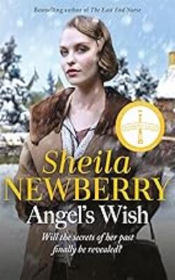 Angel's Wish: A Heartwarming Saga Of Family, Love And New Starts By The Author Of The Nursemaid's Secret