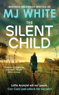 The Silent Child: An Addictive Crime Thriller With A Shocking Twist