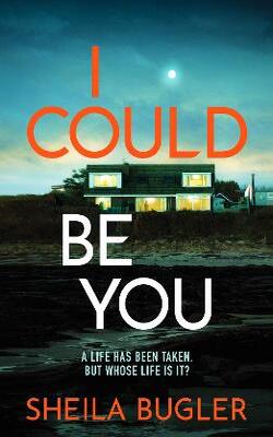 I Could Be You: An Addictive And Gripping Suspense Thriller