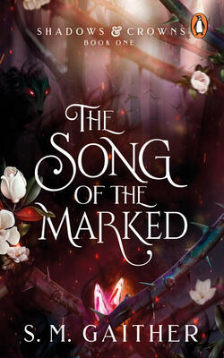 The Song Of The Marked (book 1)