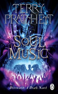 Soul Music : (discworld Novel 16)