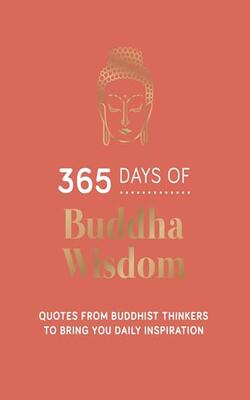 365 Days Of Buddha Wisdom: Quotes From Buddhist Thinkers To Bring You Daily
Inspiration
