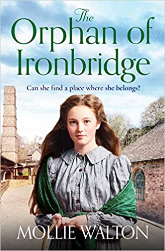 The Orphan Of Ironbridge Can She Find A Place Where She Belongs