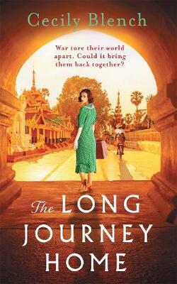 The Long Journey Home: The Award-winning Powerful Story Of Love And Redemption For Readers Of Dinah Jefferies