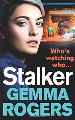 Stalker : A Gritty Thriller That Will Have You Hooked