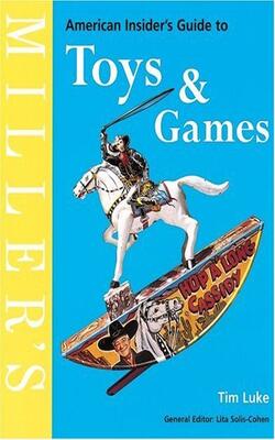 Millers American Insiders Guide To Toys  Games (millers Insiders Guides)