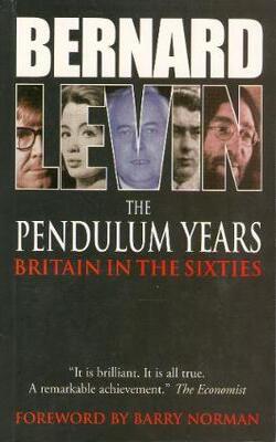 The Pendulum Years: Britain And The Sixties
