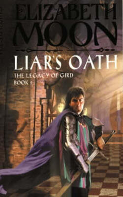 Liar's Oath: The Legacy Of Gird Book Two