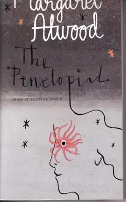 The Penelopiad: The Myth Of Penelope And Odysseus