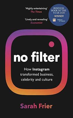 No Filter (winner Of The Ft Business Book Of The Year Award)