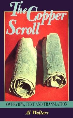 The Copper Scroll - Overview, Text And Translation