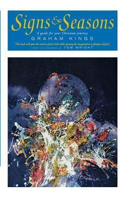 Signs And Seasons: A Guide For Your Christian Journey