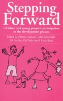 Stepping Forward : Children And Young Peoples Participation In The Development Process