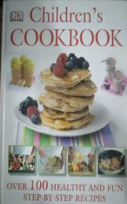 Children's Cookbook :  Over 100 Health And Fun Step -by-step Recipes