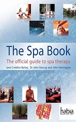 The Spa Book: The Official Guide To Spa Therapy